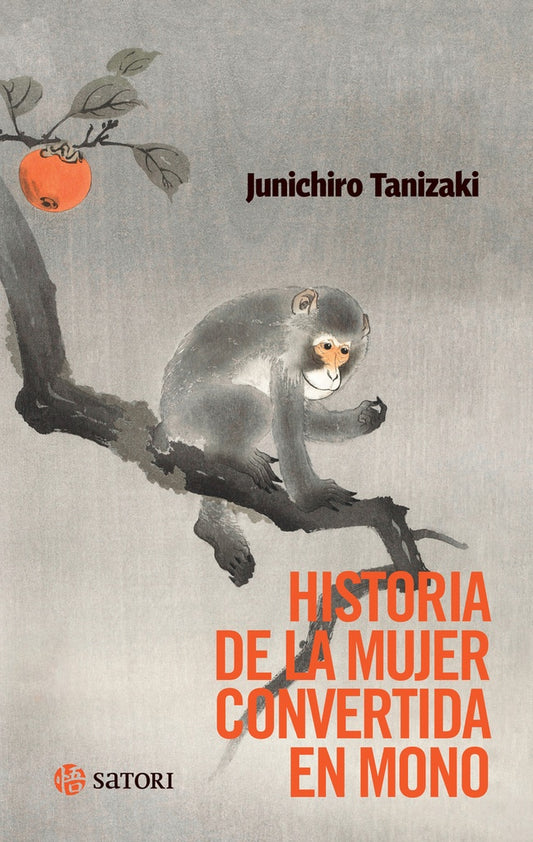 HISTORIA DE LA MUJER CONVERTIDA EN MONO | Junichiro Tanizaki