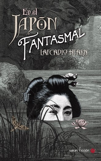 EN EL JAPON FANTASMAL | LAFCADIO HEARN