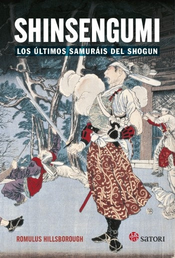 SHINSENGUMI LOS ULTIMOS SAMURAIS DE SHOGUN | ROMULUS HILLSBOROUGH