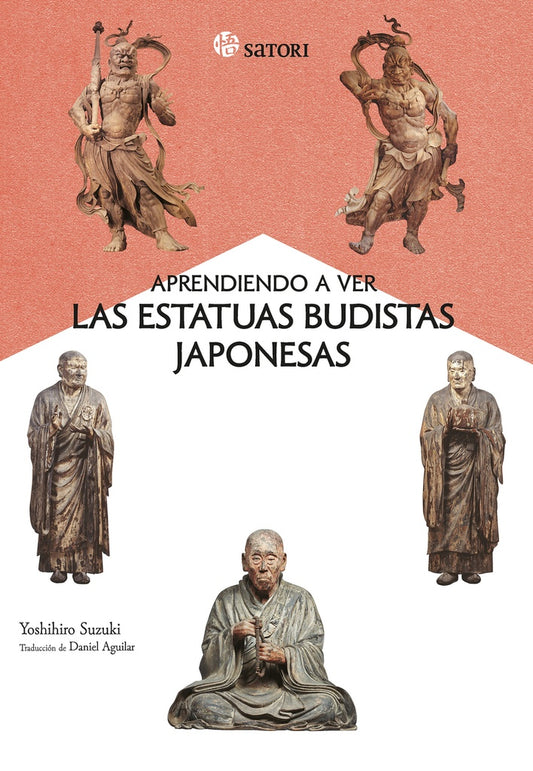 APRENDIENDO A VER LAS ESTATUAS BUDISTAS JAPONESAS | YOSHIHIRO SUZUKI