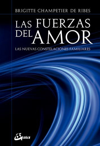 FUERZAS DEL AMOR,LAS | BRIGITTE CHAMPETIER DE RIBES