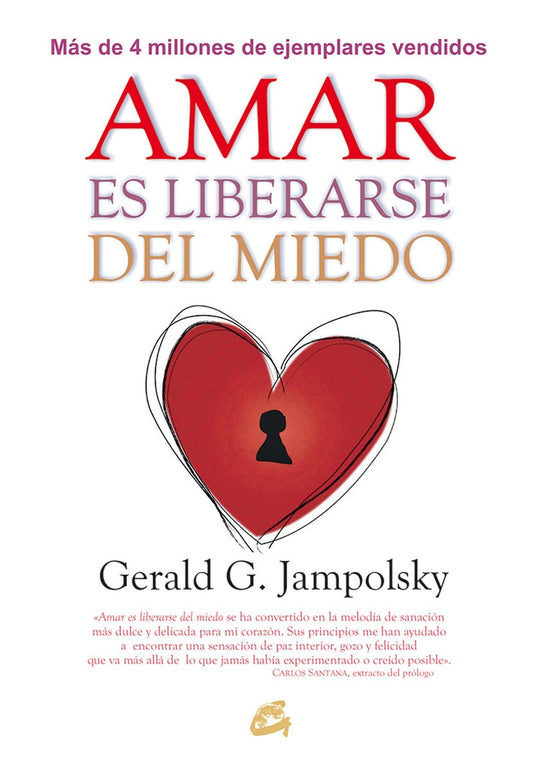 AMAR ES LIBERARSE DEL MIEDO | GERALD G JAMPOLSKY