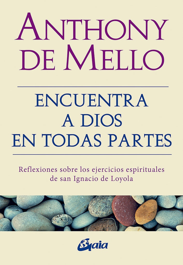 ENCUENTRA A DIOS EN TODAS PARTES | ANTHONY DE MELLO