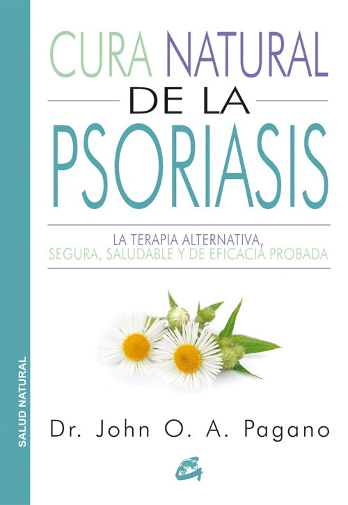 CURA NATURAL DE LA PSORIASIS | JOHN O A PAGANO