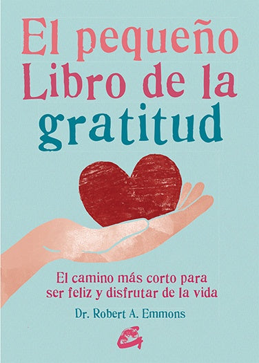 PEQUE?O LIBRO DE LA GRATITUD,EL | ROBERT A   DR EMMONS