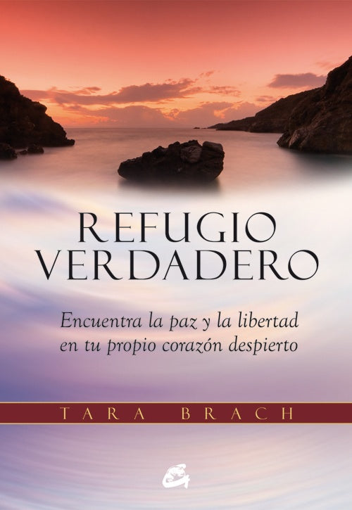 REFUGIO VERDADERO | TARA BRACH