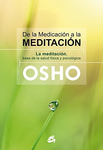 DE LA MEDICACION A LA MEDITACION | OSHO