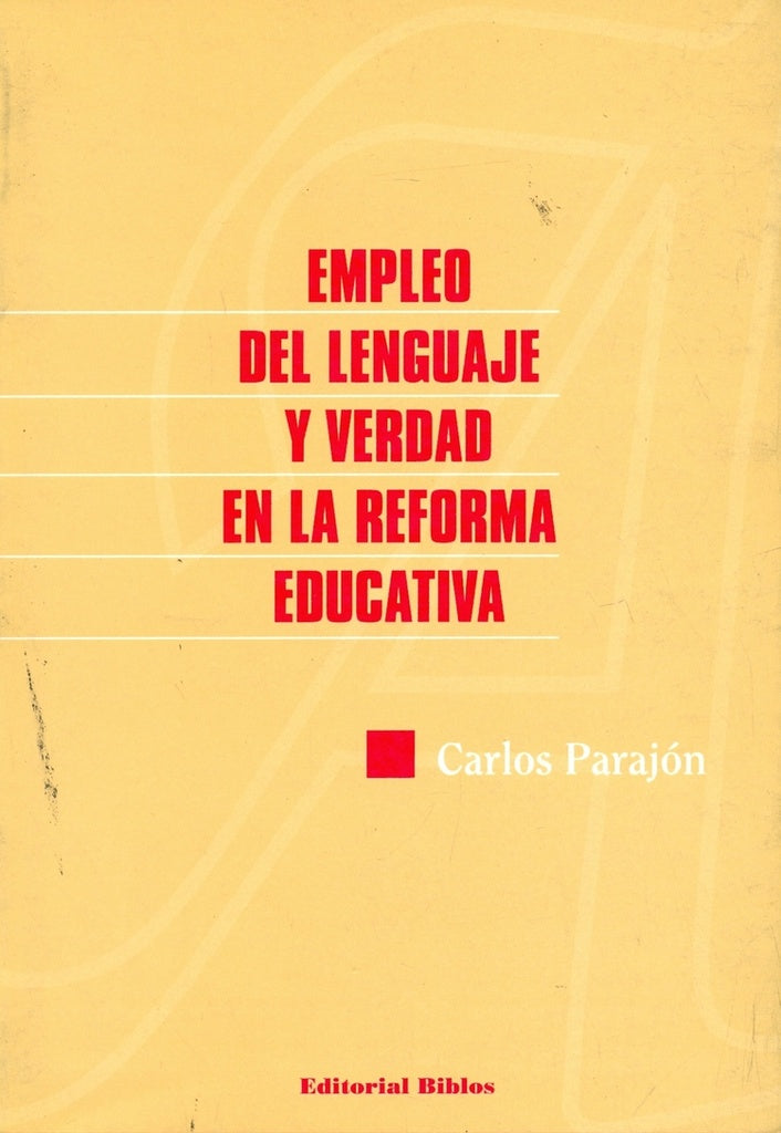 Empleo del lenguaje y verdad en la reforma educativa | Carlos Parajón