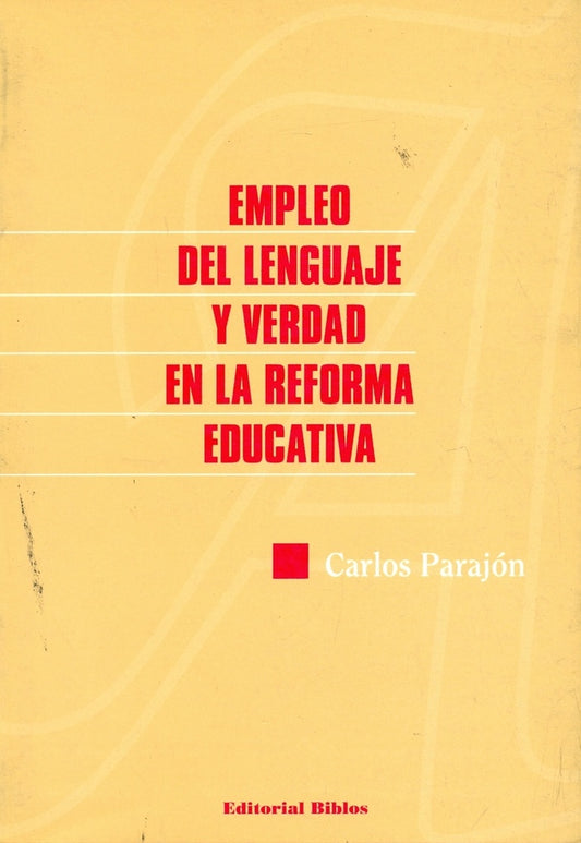 Empleo del lenguaje y verdad en la reforma educativa | Carlos Parajón