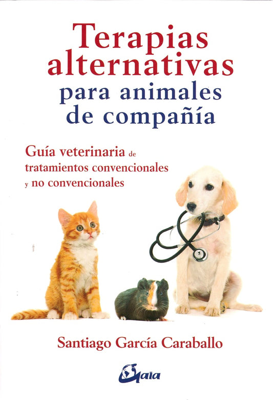 TERAPIAS ALTERNATIVAS PARA ANIMALES DE COMPA?IA | SANTIAGO GARCIA CARABALLO