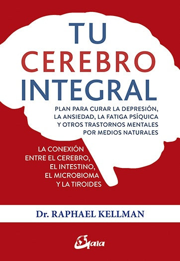 TU CEREBRO INTEGRAL | RAPHAEL KELLMAN