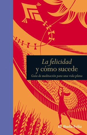 FELICIDAD Y COMO SUCEDE,LA | ELBUDAFELIZ