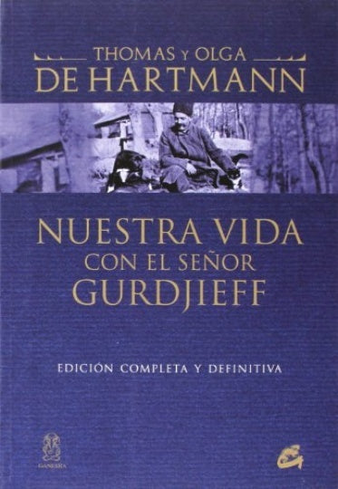 NUESTRA VIDA CON EL SE?OR GURDJIEFF | OLGA/DEHARTMANN THOMAS DEHARTMANN