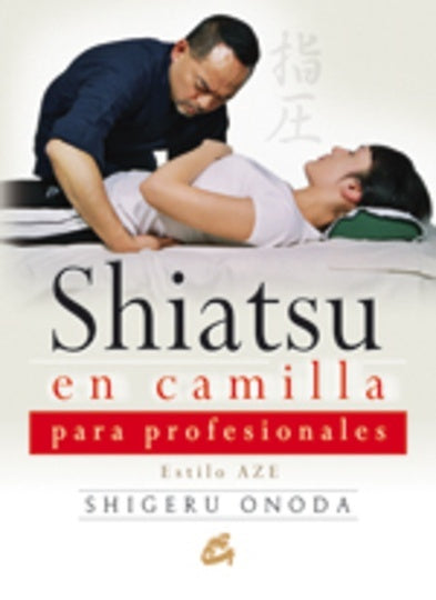SHIATSU EN CAMILLA PARA PROFESIONALES | SHIGERU ONODA