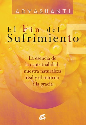 FIN DEL SUFRIMIENTO,EL | ADYASHANTI
