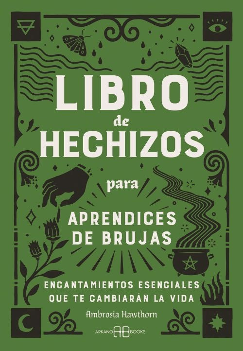 LIBRO DE HECHIZOS PARA APRENDICES DE BRUJAS | AMBROSIA HAWTHORN