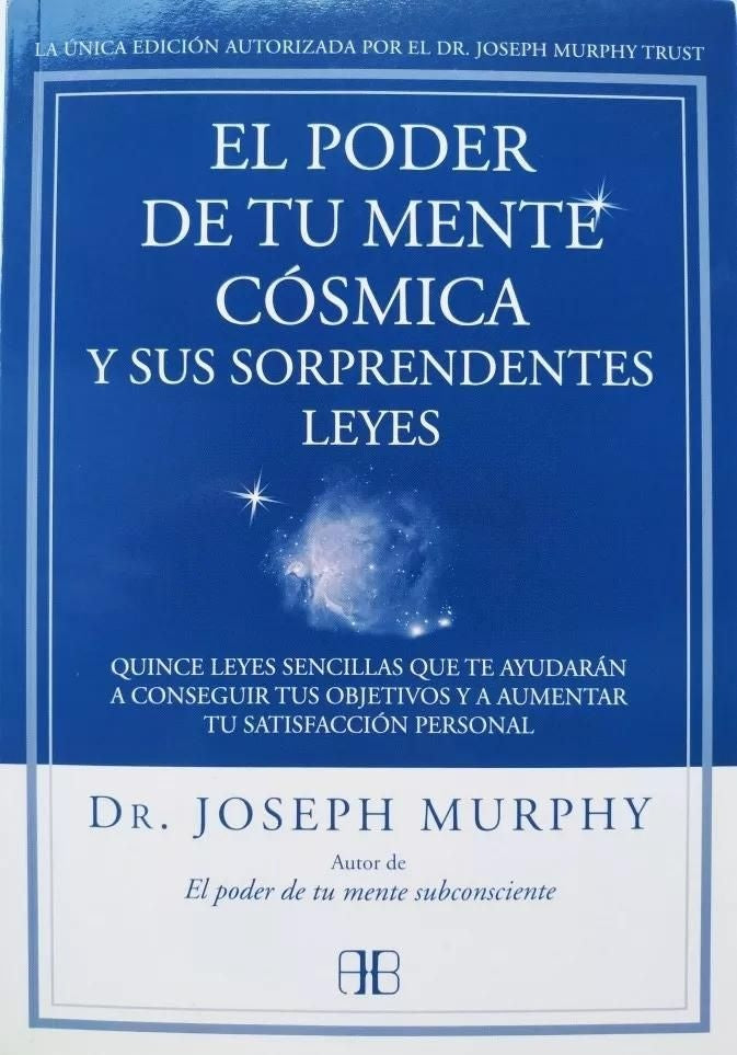PODER DE TU MENTE COSMICA Y SUS SORPRENDENTES LEYES,EL | JOSEPH MURPHY