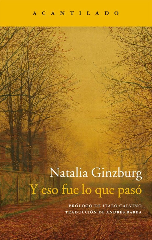 Y eso fue lo que pasó | Natalia Guinzburg