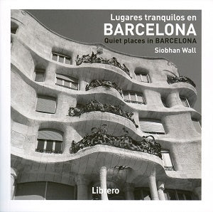 LUGARES TRANQUILOS EN BARCELONA | SIOBHAN WALL