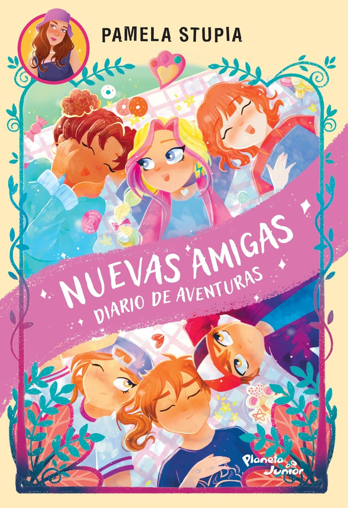 Nuevas amigas. Diario de Aventuras 1 | Pamela Stupia