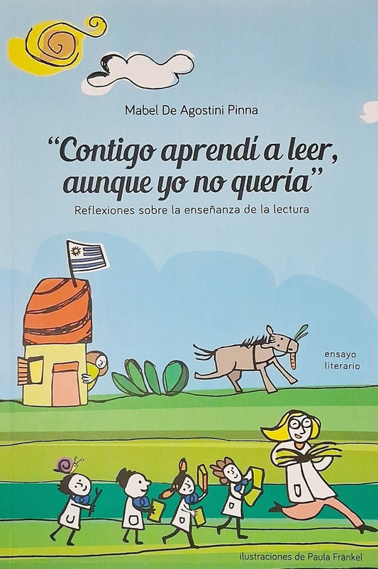 CONTIGO APRENDÍ A LEER, AUNQUE YO NO QUERÍA | MABELDEAGOSTINI PINNA