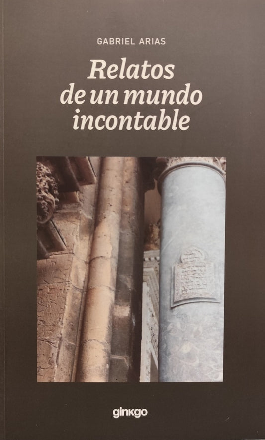 Relatos de un mundo incontable
 | GABRIEL ARIAS