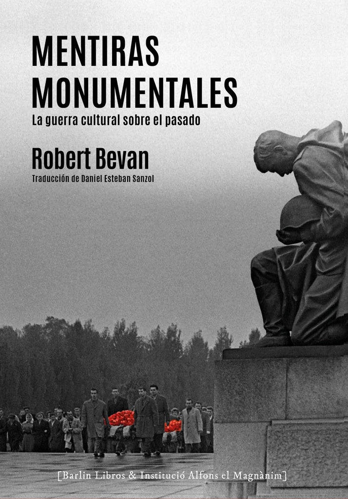 MENTIRAS MONUMENTALES | ROBERT BEVAN