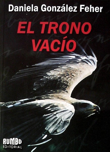 TRONO VACIO, EL | DANIELA GONZALEZ FEHER