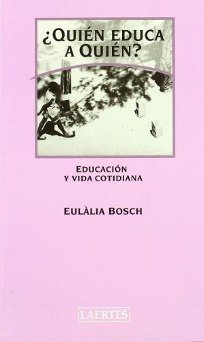 QUIEN EDUCA A QUIEN? | BOSCH EULALIA