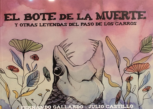 El bote de la muerte
 y otras leyendas del Paso de los Carros | GALLARDO, CASTILLO