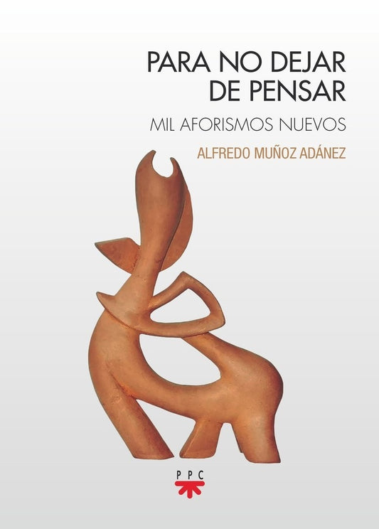 Para no dejar de pensar
 | Alfredo Muñoz Adánez