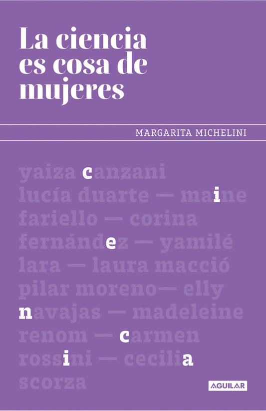 La ciencia es cosa de mujeres | MARGARITA MICHELINI