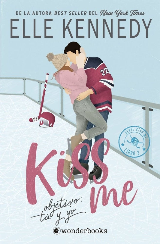 Objetivo: tú y yo. #Kiss Me 2 | Elle Kennedy