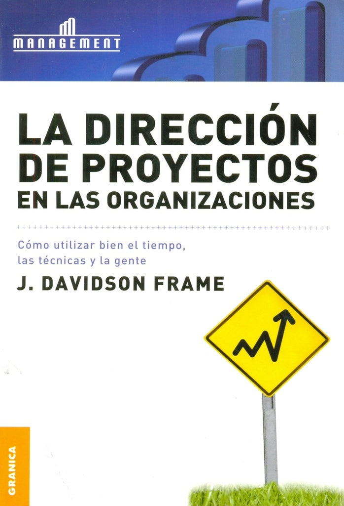 DIRECCION DE PROYECTOS EN LAS ORGANIZACIONES | FRAME J. DAVIDSON