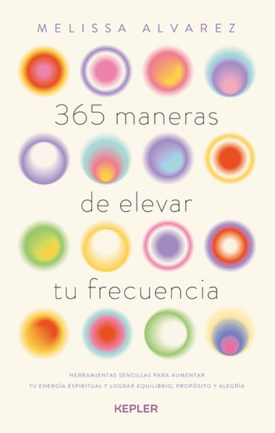 365 maneras de elevar tu frecuencia | MELISSA ALVAREZ
