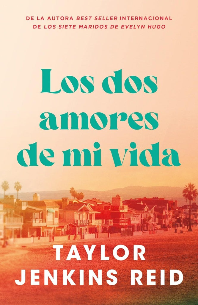 DOS AMORES DE MI VIDA, LOS (NE) | TAYLOR JENKINS REID