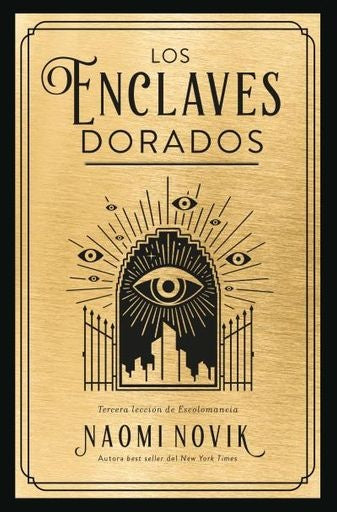 ENCLAVES DORADOS, LOS (B4P) | Naomi Novik