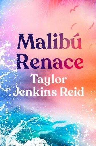 MALIBU RENACE (B4P) | TAYLOR JENKINS REID