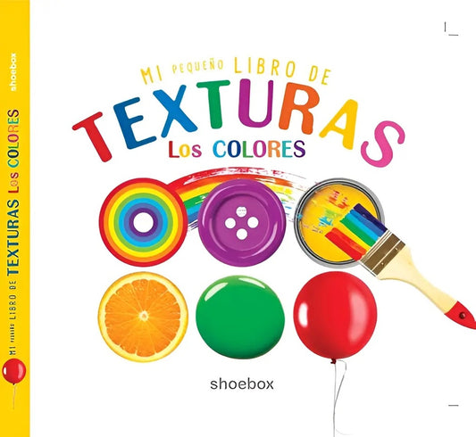 Mi pequeño libro de texturas: Los colores | Varios autores