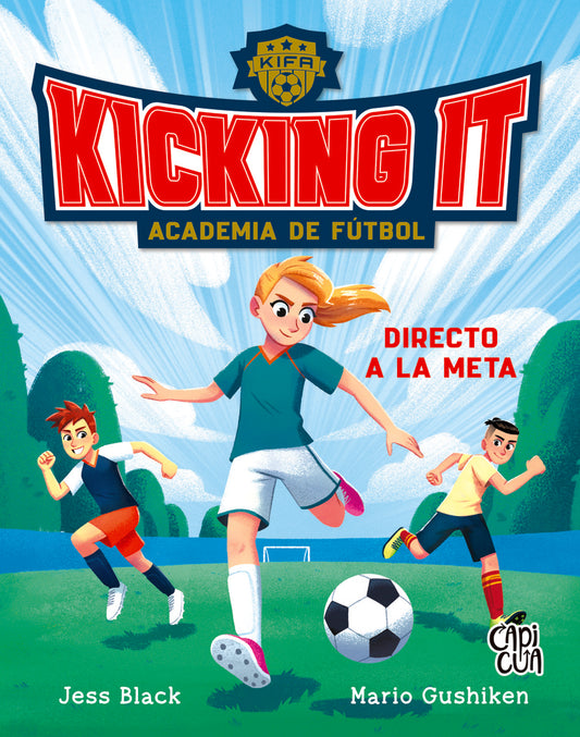 Academia de fútbol Kicking It 1. Directo a la meta
 | JESS BLACK