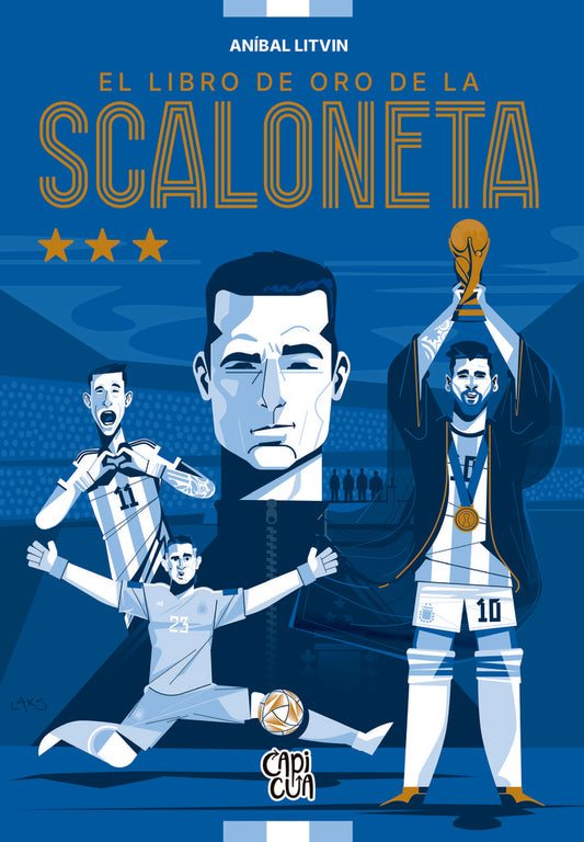 El libro de oro de la Scaloneta
 | Aníbal Litvin