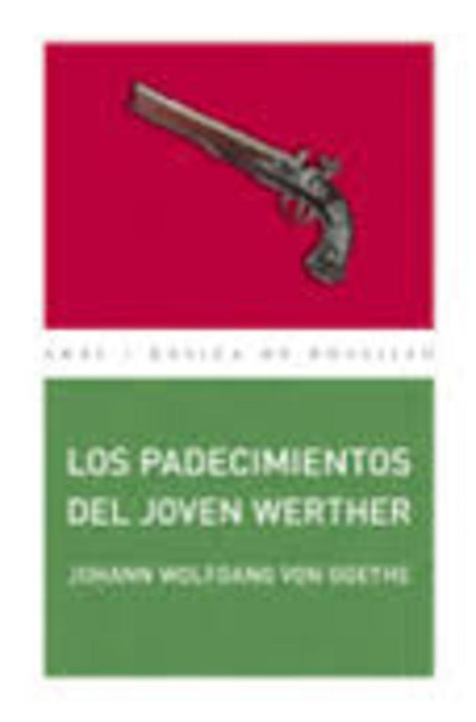 PADECIMIENTOS DEL JOVEN WERTHER, LOS | JOHANN WOLFGANG VON GOETHE