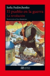 PUEBLO EN LA GUERRA EL. LA REVOLUCION | FEDORCHENKO SOFIA