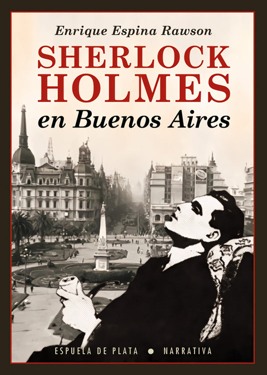 SHERLOCK HOLMES EN BUENOS AIRES | ESPINA RAWSON ENRIQUE