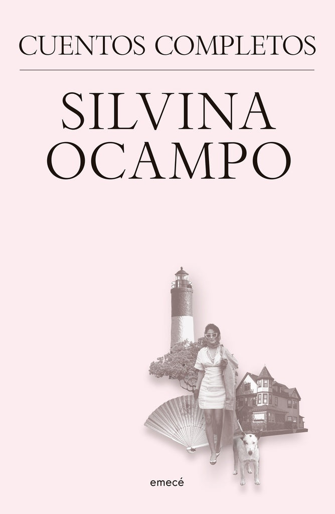 SILVINA OCAMPO. CUENTOS COMPLETOS | SILVINA OCAMPO
