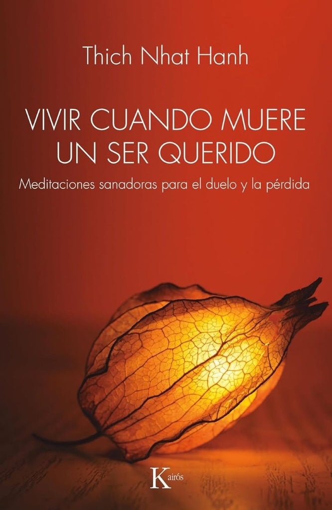VIVIR CUANDO MUERE UN SER QUERIDO | THICHNHAT HANH