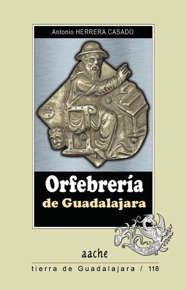 ORFEBRERIA de GUADALAJARA | AntonioHerrera Casado