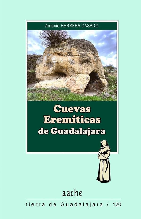 Cuevas Erem?ticas de Guadalajara | AntonioHerrera Casado