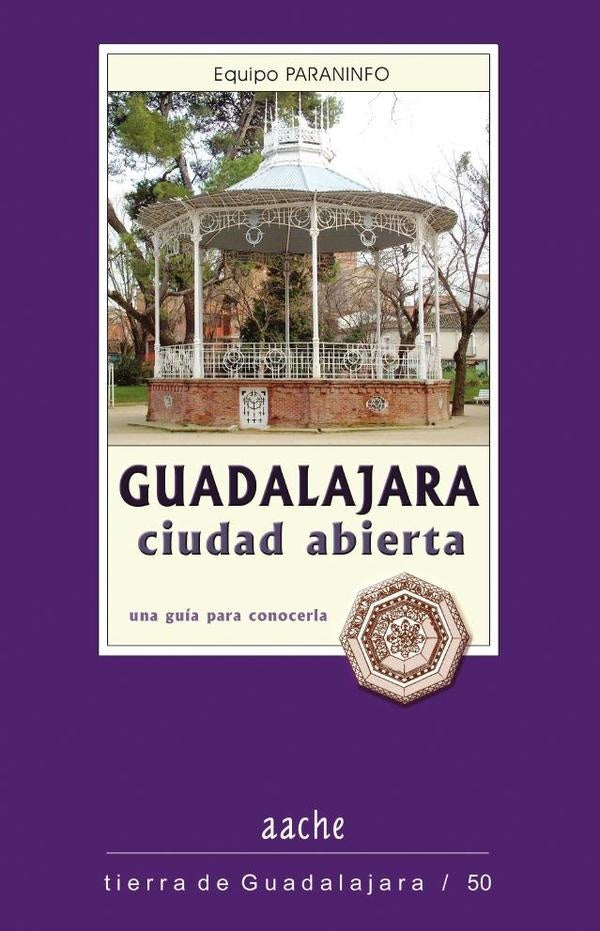 Guadalajara ciudad abierta | AntonioHerrera Casado