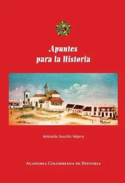 Apuntes para la Historia | AdelaidaSourdis N?jera